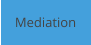 Mediation